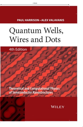 Quantum Wells, Wires and Dots Theoretical and Computational Physics of Semiconductor Nanostructures