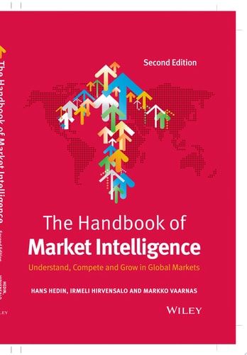 The Handbook of Market Intelligence Understand, Compete and Grow in Global Markets