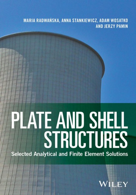 Plate and Shell Structures: Selected Analytical and Finite Element Solutions