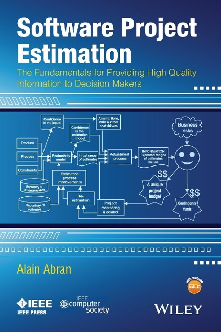 Software Project Estimation: The Fundamentals for Providing High Quality Information to Decision Makers