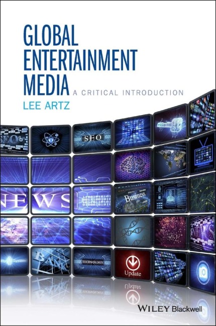 Global Entertainment Media: A Critical Introduction