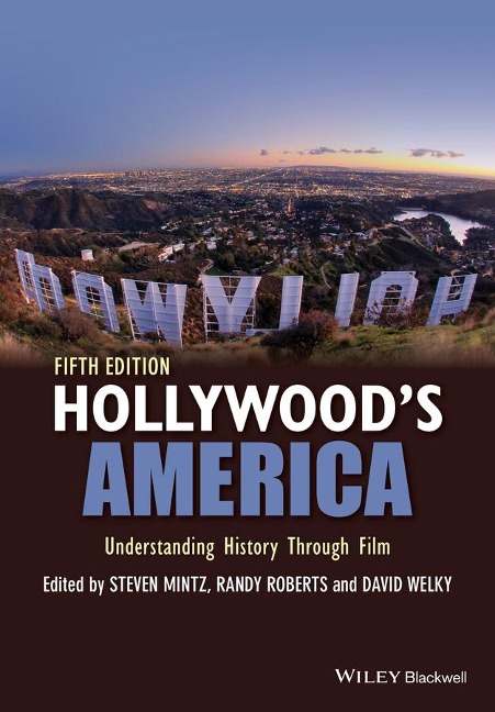 Hollywoods America: Understanding History Through Film