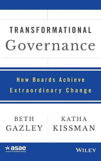 Transformational Governance: How Boards Achieve Extraordinary Change