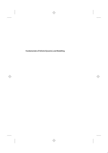 Fundamentals of Vehicle Dynamics and Modelling A Textbook for Engineers With Illustrations and Examples
