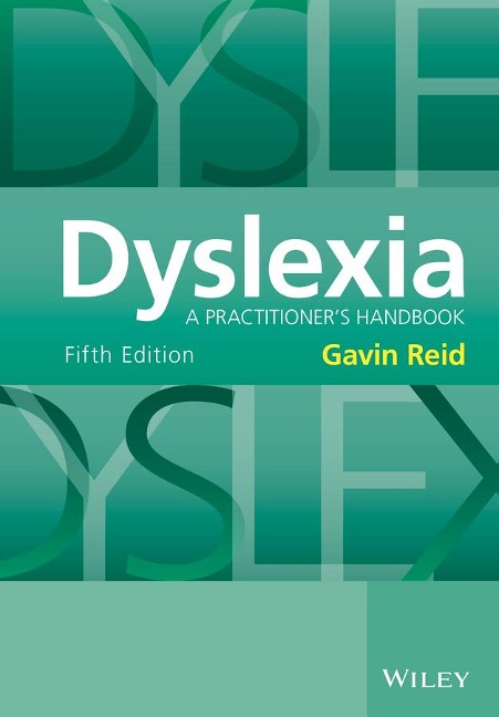 Dyslexia: A Practitioner's Handbook