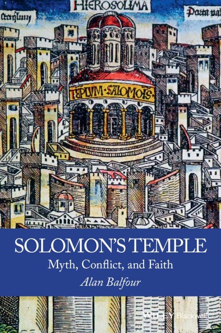 Solomon's Temple: Myth, Conflict, and Faith