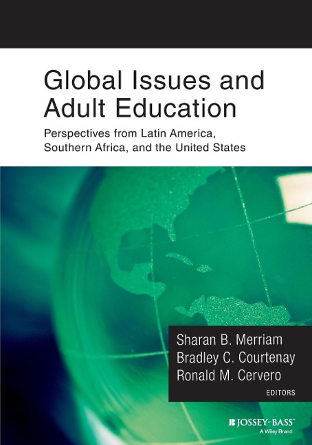 Global Issues and Adult Education: Perspectives from Latin America, Southern Africa, and the United States