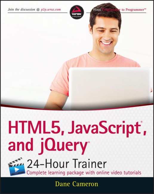 Html5, Javascript, and jQuery 24-Hour Trainer