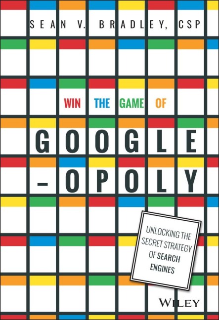 Win the Game of Googleopoly: Unlocking the Secret Strategy of Search Engines