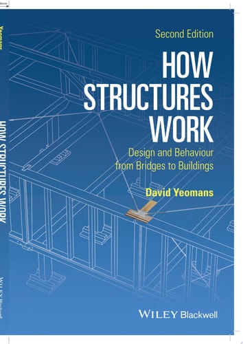 How Structures Work Design and Behaviour from Bridges to Buildings