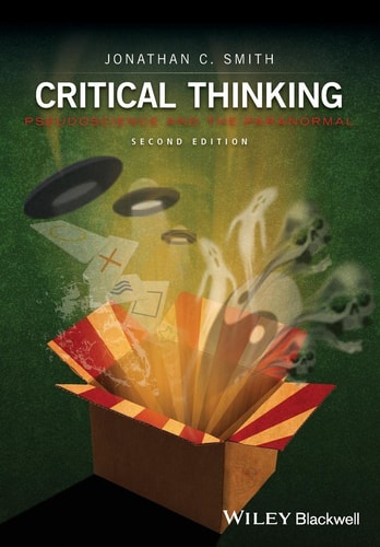 Critical Thinking Pseudoscience and the Paranormal
