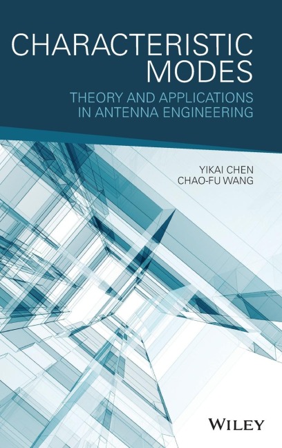 Characteristic Modes: Theory and Applications in Antenna Engineering