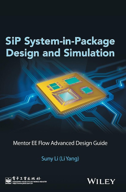 Sip System-In-Package Design and Simulation: Mentor Ee Flow Advanced Design Guide