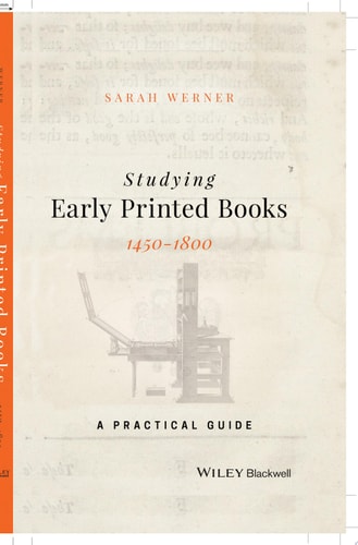 Studying Early Printed Books, 1450-1800 A Practical Guide