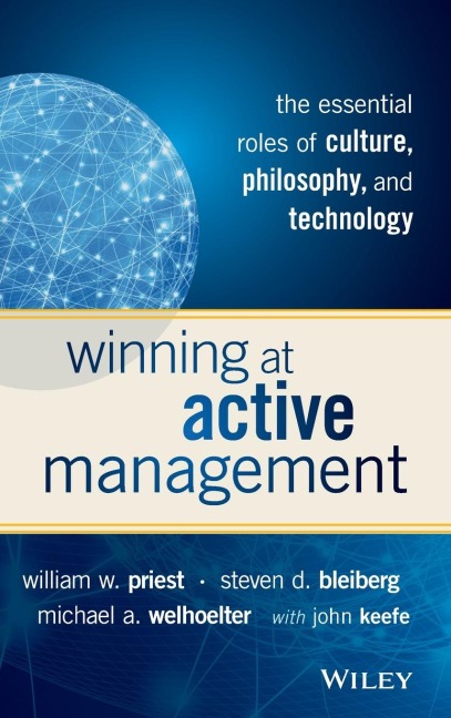 Winning at Active Management: The Essential Roles of Culture, Philosophy, and Technology