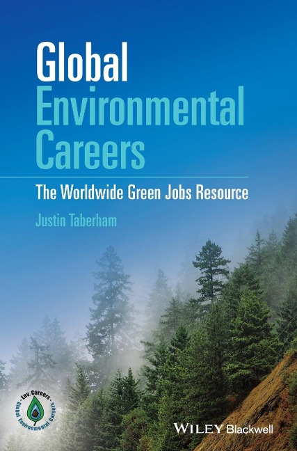 Global Environmental Careers: The Worldwide Green Jobs Resource