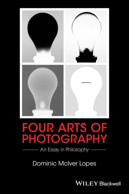 Four Arts of Photography: An Essay in Philosophy