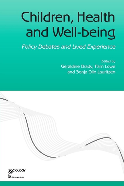 Children, Health and Well-Being: Policy Debates and Lived Experience