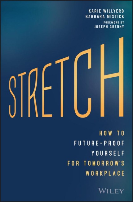 Stretch: How to Future-Proof Yourself for Tomorrows Workplace