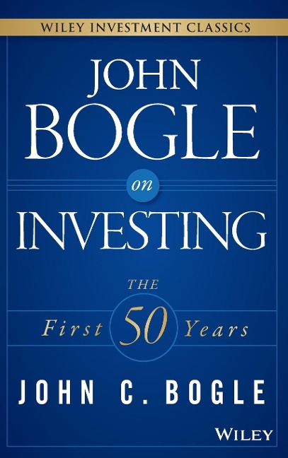 John Bogle on Investing: The First 50 Years
