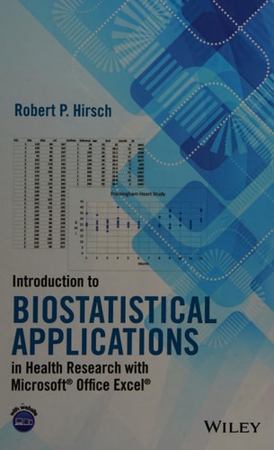 Introduction to Biostatistical Applications in Health Research with Microsoft Office Excel
