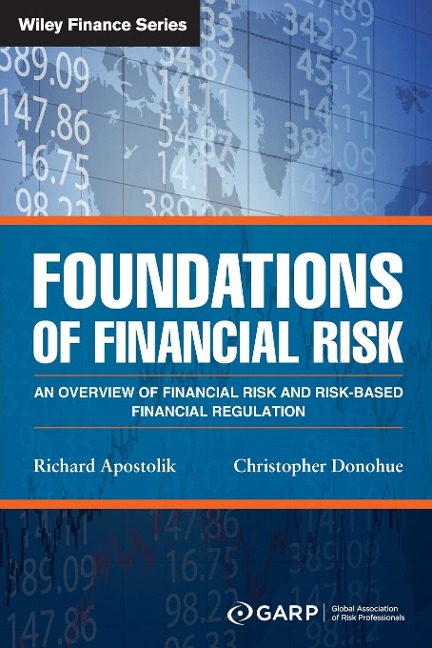 Foundations of Financial Risk: An Overview of Financial Risk and Risk-based Financial Regulation