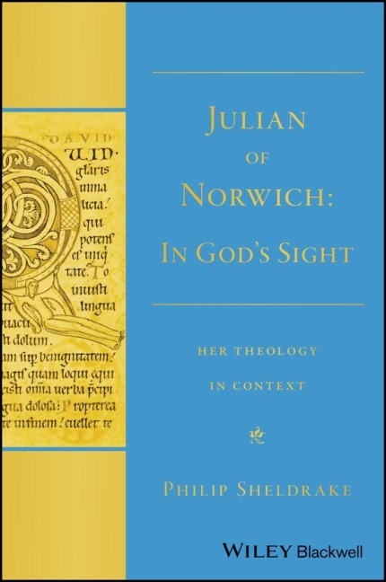 Julian of Norwich: In Gods Sight Her Theology in Context