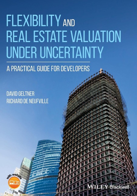 Flexibility and Real Estate Valuation Under Uncertainty: A Practical Guide for Developers