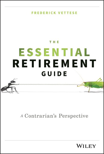 The Essential Retirement Guide: A Contrarian's Perspective