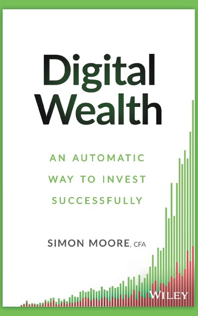 Digital Wealth: An Automatic Way to Invest Successfully