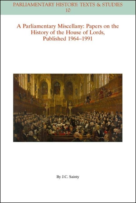A Parliamentary Miscellany: Papers on the History of the House of Lords, Published 1964 - 1991