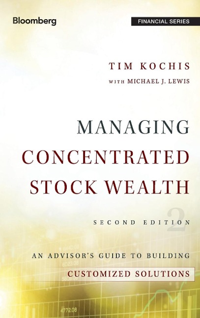 Managing Concentrated Stock Wealth: An Advisor's Guide to Building Customized Solutions