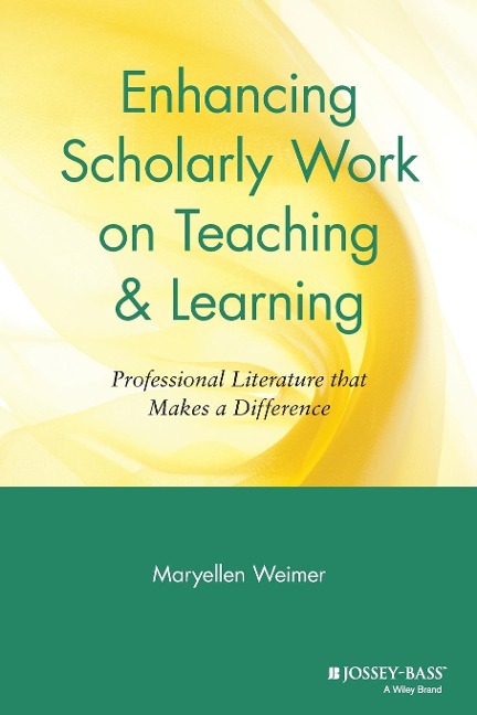 Enhancing Scholarly Work on Teaching and Learning: Professional Literature That Makes a Difference
