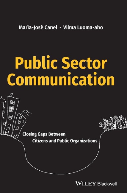Public Sector Communication: Closing Gaps Between Citizens and Public Organizations