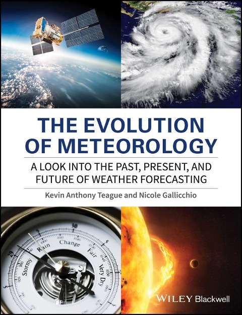 The Evolution of Meteorology: A Look Into the Past, Present, and Future of Weather Forecasting