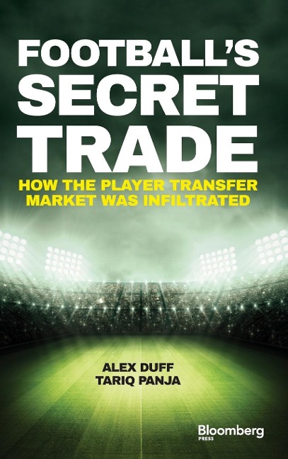 Football's Secret Trade: How the Player Transfer Market Was Infiltrated