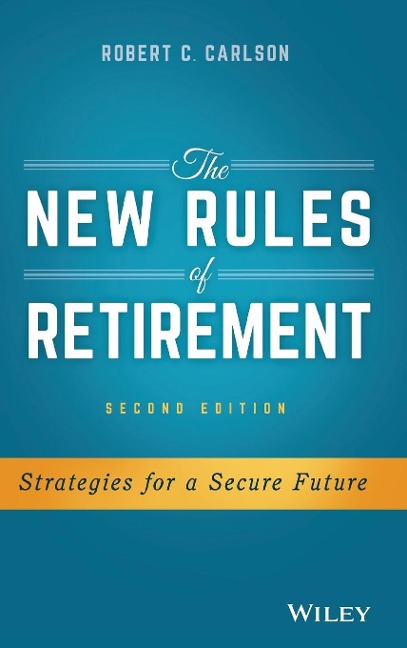 The New Rules of Retirement: Strategies for a Secure Future
