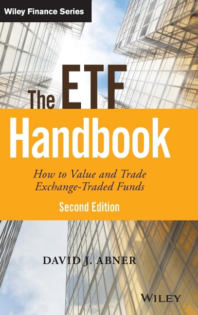 The Etf Handbook: How to Value and Trade Exchange Traded Funds