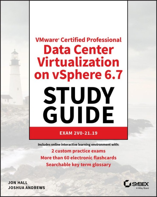 Vmware Certified Professional Data Center Virtualization on Vsphere 6.7 Study Guide: Exam 2v0-21.19