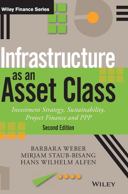 Infrastructure as an Asset Class: Investment Strategy, Sustainability, Project Finance and PPP