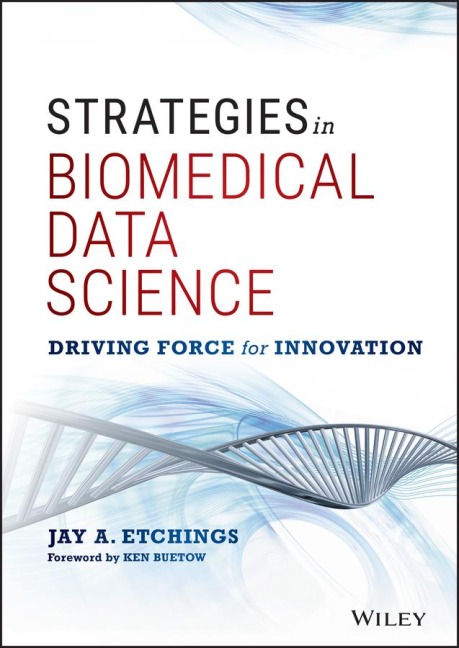 Strategies in Biomedical Data Science: Driving Force for Innovation