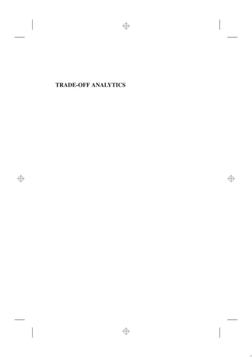 Trade-off Analytics Creating and Exploring the System Tradespace