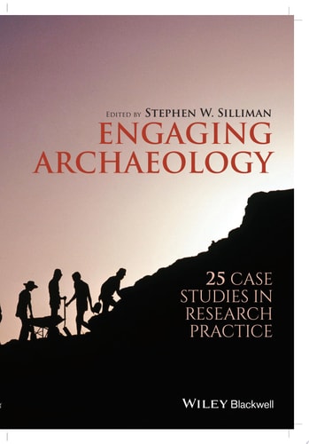 Engaging Archaeology 25 Case Studies in Research Practice
