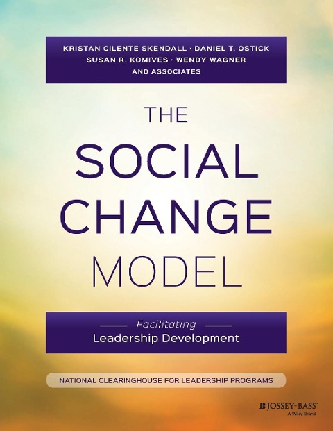 The Social Change Model: Facilitating Leadership Development
