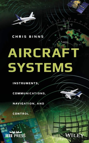 Aircraft Systems Instruments, Communications, Navigation, and Control