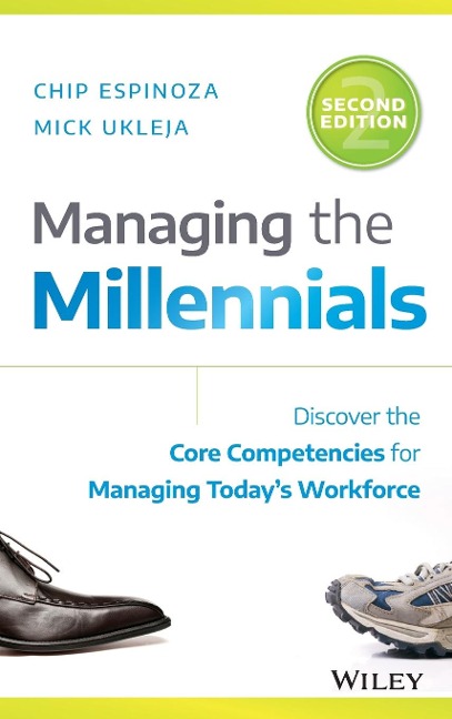 Managing the Millennials: Discover the Core Competencies for Managing Todays Workforce