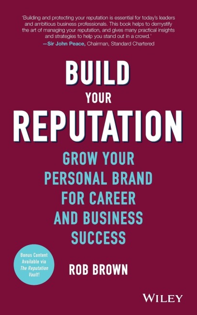 Build Your Reputation: Grow Your Personal Brand for Career and Business Success