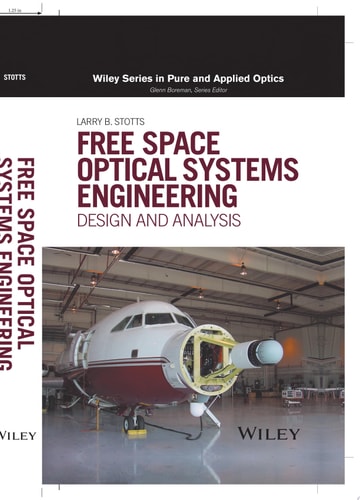 Free Space Optical Systems Engineering Design and Analysis