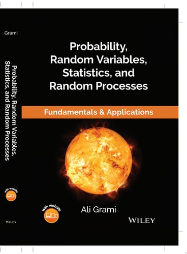 Probability, Random Variables, Statistics, and Random Processes Fundamentals & Applications