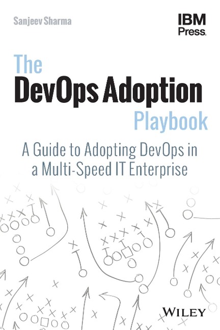 The Devops Adoption Playbook: A Guide to Adopting Devops in a Multi-Speed It Enterprise
